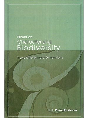 Primer on Characterising Biodiversity: Trans-Disciplinary Dimensions