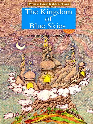The Kingdom of Blue Skies- Myths and Legends of Ancient India