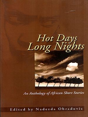 Hot Days Long Nights- An Anthology of African Short Stories