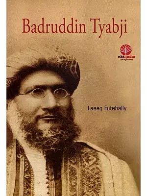 Badruddin Tyabji (Biography)