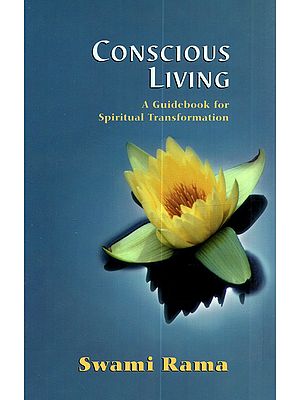 Conscious Living: A Guidebook for Spiritual Transformation