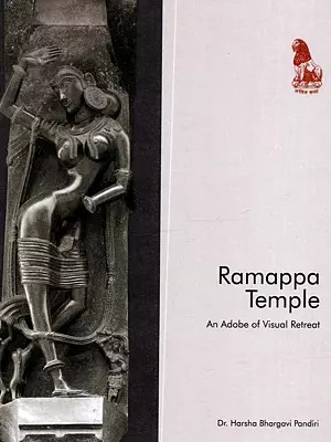 Ramappa Temple: An Adobe of Visual Retreat