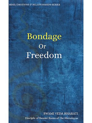 Bondage or Freedom