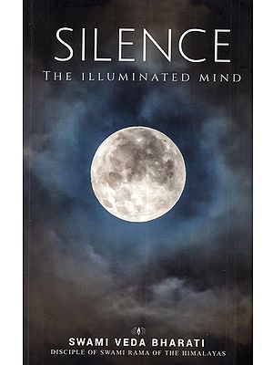 Silence: The Illuminated Mind