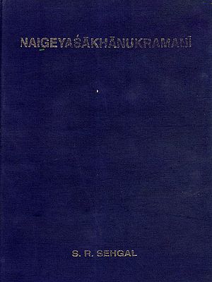 Naigeyasakhanukramani (Belonging to the Samaveda)- Critically Edited from MSS with Copious Variants from Vedic Works (An Old and Rare Book)