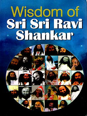 Wisdom of Sri Sri Ravi Shankar