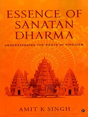 Essence of Sanatan Dharma- Understanding the Roots of Hinduism