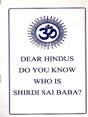 Dear Hindus Do You Know Who Is Shirdi Sai Baba?