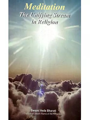 Meditation: The Unifying Stream in Religion