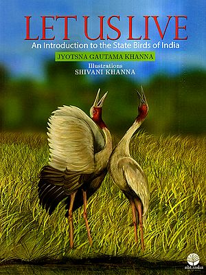 Let Us Live- An Introduction to the State Birds of India