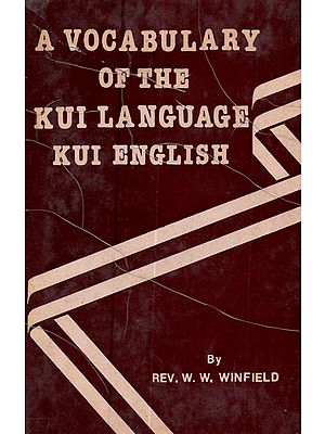 A Vocabulary of the Kui Language [Kui-English]- An Old and Rare Book
