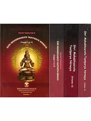 Shri Mahabhaarata Taatparya Nirnaya: Chapter 1 to 32 (Set of 4 Volumes)