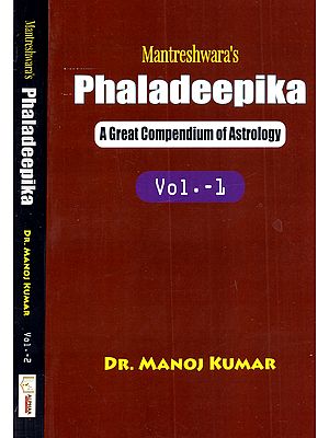 Mantreshwara's Phaladeepika: A Great Compendium of Astrology (Set of 2 Volumes)