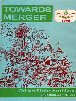 Towards Merger- Integration of the Princely States of Orissa