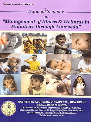 National Seminar on Management of Illness & Wellness in Pediatrics through Ayurveda: Volume - 1