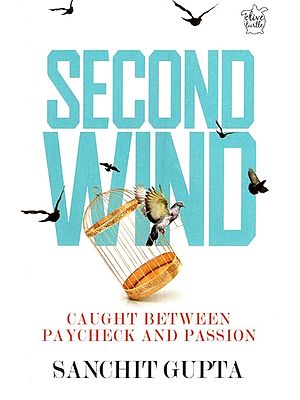 Second Wind- Caught Between Paycheck and Passion