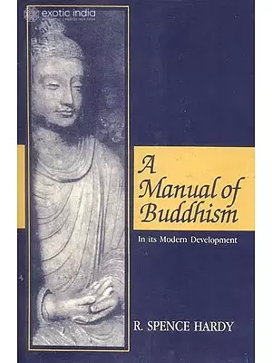 A Manual of Buddhism In its modern development