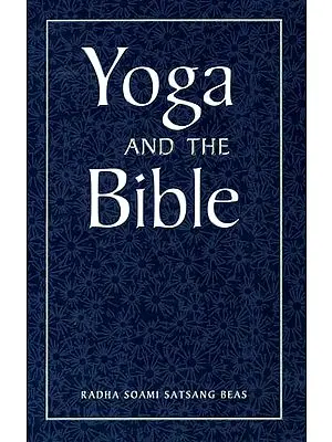 YOGA AND THE BIBLE: THE YOGA OF THE DIVINE WORD