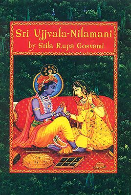 Sri Ujjvala-Nilamani of Shri Rupa Gosvami