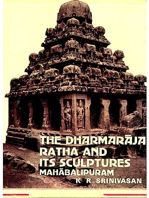 The Dharmaraja Ratha and Its Sculptures Mahabalipuram (An Old and Rare Book)