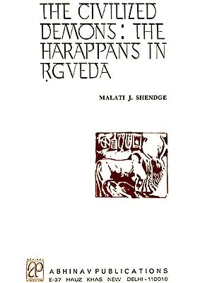 The Civilized Demons The Harappans In Rgveda (An Old Book)