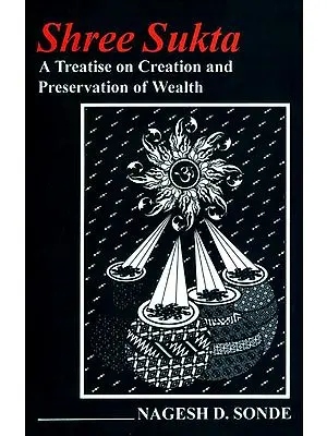 Shree Sukta (A Treatise on Creation And Preservation of Wealth)