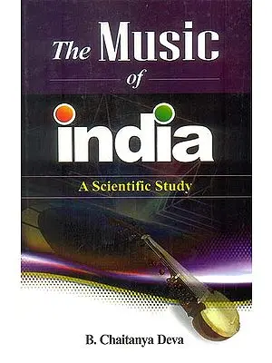 The Music of India - A Scientific Study