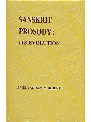 Sanskrit Prosody:  Its Evolution