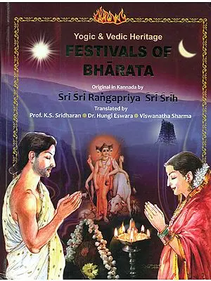 Yogic and Vedic Heritage: Festivals of Bharata