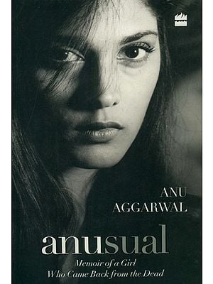 Anusual: Memoir of a Girl Who Came Back From The Dead