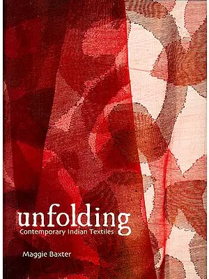 Unfolding Contemporary Indian Textiles