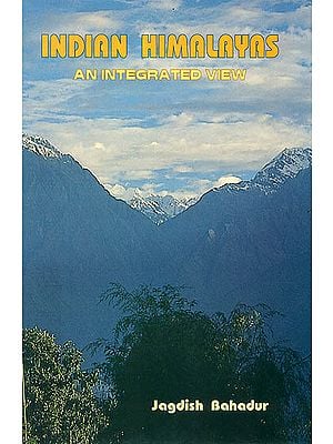 Indian Himalayas (An Integrated View)