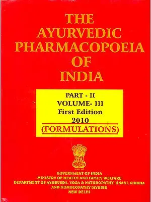 The Ayurvedic Pharmacopoeia of India (Part II, Volume - III, Formulations )