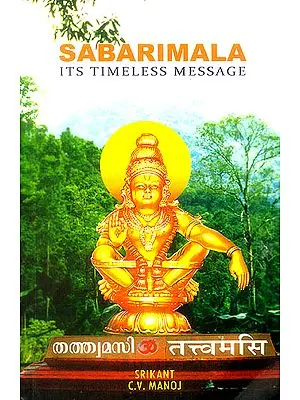 Sabarimala (Its Timeless Message)