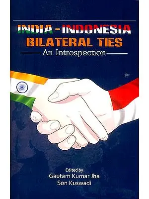 India - Indonesia Bilateral Ties An Introspection