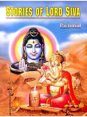 Stories of Lord Siva (Pictorial)