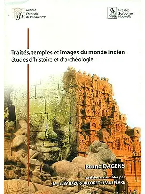 Traites, Temples et Images du monde indien (etudes d' histoire et d' archeologie)
