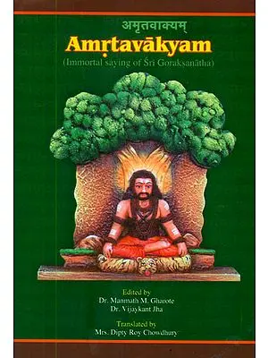 Amrtavakyam (Immortal Sayings of Sri Goraksanatha)