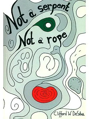 Not a Serpent Not a Rope