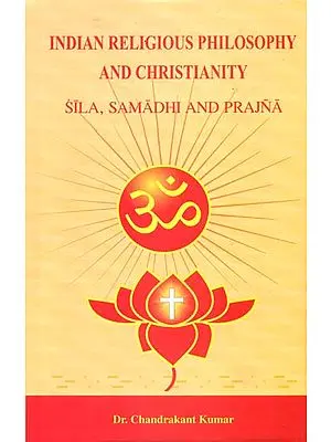 Indian Religious Philosophy and Christianity (Sila, Samadhi and Prajna)
