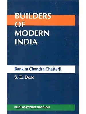Builders of Modern India (Bankim Chandra Chatterji)