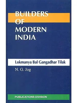 Builders of Modern India (Lokmanya Bal Gangadhar Tilak)