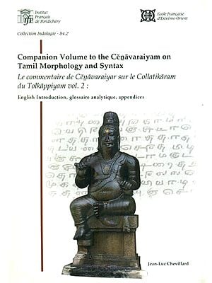 Companion Volume to the Cenavaraiyam on Tamil Morphology and Syntax