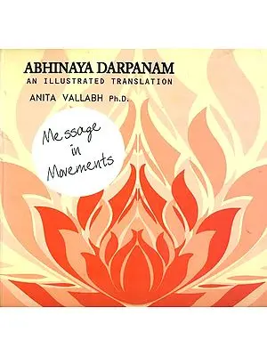 Abhinaya Darpanam (An Illustrated Translation)