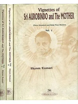 Vignettes of Sri Aurobindo and The Mother -Three Hundred and Sixty True Stories (Set of 3 Volumes) - An Old Book