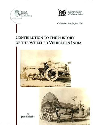 Contribution to The History of The Wheeled Vehicle In India