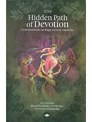 The Hidden Path of Devotion -Conversations on Raga Vartma Candrika