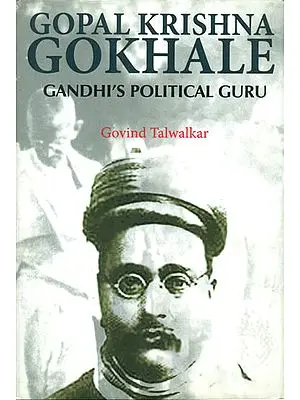 Gopal Krishna Gokhale (Gandhi's Political Guru)