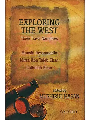 Exploring The West (Three Travel Narratives)