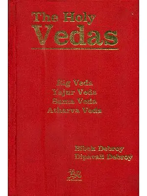 The Holy Vedas (Rig Veda, Yajur Veda, Sama Veda and Atharva Veda)